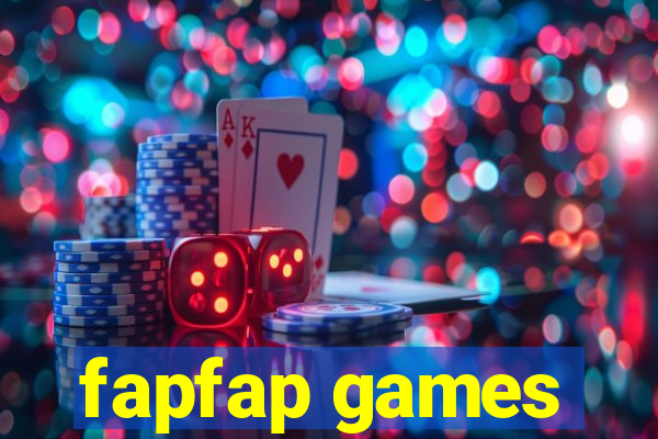 fapfap games